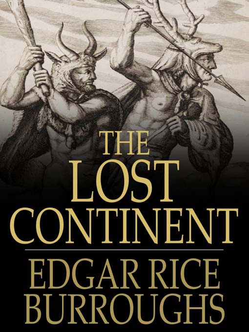 Title details for The Lost Continent by Edgar Rice Burroughs - Available